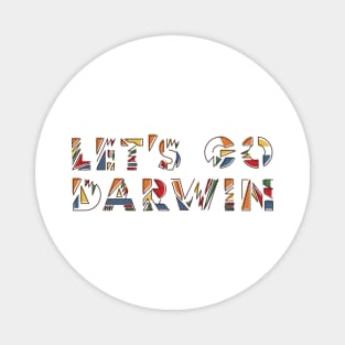 Let's Go Darwin Magnet